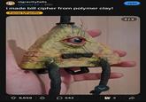 Oh...  r/gravityfalls u/Ower25 20h i made bill cipher from polymer clay! Fanart/Fanfic L 9,659 542 送 4 Join 2/2