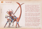 Ferengi redesign by Alex Ries Height: 100cm Ferengi The Ferengi evolved on a hothouse world, their population concentrated in the perpetually wet tropical regions of their planet. Ferenginar. Individuals would fly between forests and wetlands seeking out population booms of the in- vertebrates that made up the bulk of their diet. Long slender forelimbs and an extensible second mouth allowed them to wheedle out prey from the smallest spaces, later lending them the dexterity needed for technological development. Due to the boom and bust nature of their primary prey, and their own rapid metab- olisms, Ferengi evolved a highly compet- itive instinct. Increasingly complex social groups layed claim to particular areas and protected them fiercely. However, rather than maintaining control through bloodshed, Ferengi engaged in trade. Groups that held mineral rich areas, for example, would exchange their holdings for food from the humid swamps, and a complex network of decentralized commerce developed that was formalized in the creation of the Ferengi Alliance under which most modern Ferengi live. The Alliance was financially deregulated but aggressively socially conservative towards females. It remained so until the work of the Ferengi Ishka and her son Rom began social liberalization. Alex Ries 2022