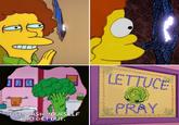 JUST WASH YOURSELF AND GET OUT. LETTUCE PRAY