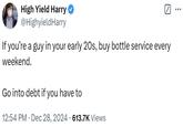 A parody of the If You're a Guy in Your Early 20s, Buy a Rolex post. User suggests buying bottle service every weekend instead.