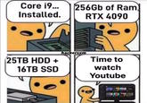 Joke about a PC with powerful and expensive hardware being wasted on watching YouTube