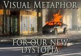 Cybertruck Boom Las Vegas Trump Dystopia VISUAL METAPHOR TRUMP FOR OUR NEW DYSTOPIA COSMOS SOUP