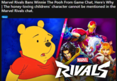 Marvel Rivals Bans Winnie The Pooh From Game Chat, Here's Why | The honey-loving childrens' character cannot be mentioned in the Marvel Rivals chat. News MARVEL RIVALS