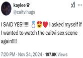 A meme about watching the Caitvi sex scene again
