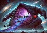 A version of the "Kai Cenat Save Us" meme. The meme shows a monster inhaling a galaxy.