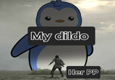A meme showing a giant penguin labeled "my d*ldo* and a small man labeled "her pp." The meme is a Pudgy Penguins ad.