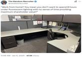 The Random Recruiter @randomrecruiter ☑ ... "Work from home? You mean you don't want to spend 8 hours under fluorescent lighting with no sense of time providing maximum shareholder value?" SALV 11:56 AM Jan 6, 2025 47.5K Views • TECH WIZARD MR TRAVIS