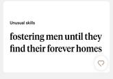 Unusual skills fostering men until they find their forever homes