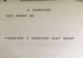 . ר A COMPUTER CAN NEVER BE THEREFORE A COMPUTER MUST NEVER EMAJNOMWELL OF SUICIDE THE COMBOLEY WORDLE