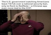 The U.S. government watching Americans leave TikTok over a national security ban, only to flock to RedNote-a Chinese app even more tied to the CCP: