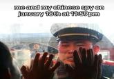 me and my chinese spy on january 18th at 11:59pm