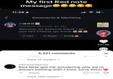 My first Red note message066 11:48 - Comments & Mentions 小猪哼哼| comments your note 8m ago Welcome, my American friend. I am your new Chinese spy friend. American here because cannot support anything META or MAGA ❤ Like Reply 好可爱 + noply 3,321 comments 241.8K View 17 replies xShananigansx Red Note got me wondering why we're always beefing with China. Love them. 7h Reply 12.9K View 128 replies