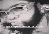 A black and white version of the #EarlyBirdGetsDaWorm "Instagram":https://knowyourmeme.com/memes/sites/instagram story from the "Druski":https://knowyourmeme.com/memes/people/druski video, "Dudes that think Money can UNLAME them."