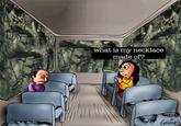 A "Two Guys on a Bus":https://knowyourmeme.com/memes/two-guys-on-a-bus meme about the "What's My Necklace Made Of?" scene in "_House_":https://knowyourmeme.com/memes/subcultures/house-md.