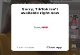 Sorry, TikTok isn't available right now Tump CIMITA 20.5K 220 Learn more Close app 1,620