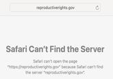reproductiverights.gov Safari Can't Find the Server Safari can't open the page "https://reproductiverights.gov" because Safari can't find the server "reproductiverights.gov".