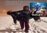 A meme showing a man carrying his unconscious friend through the snow. The meme is captioned, "the state bro found me in after yakuza zero."