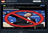 Reddit Lies @reddit_lies Reddit is going to die without links to X r/newjersey u/NewJerseyMod Team • 1h Follow F--- this guy. X links are now banned from r/newjersey Mod Announcement 13.5k 603 Why ban X links on Reddit? • 6:31 PM • Jan 21, 2025 · 65.8K Views Join 5 ☑ How will engagement cha
