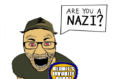ARE YOU A NAZI? REDDIT'S FAVORITE ROBOT