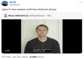 liz @inerati i give it two weeks until the shitcoin drops Ross Ulbricht @RealRossU • 19h 1:42 Last night, Donald Trump granted me a full 1:27 AM Jan 24, 2025 6,065 Views ...