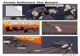 Pirate Software The Brown How did I get to level 60 that fast in hardcore? I mean, it is actually really simple. First of all, you should probably look up World of Warcraft strategies, there's a lot of really good stuff out there. When I was working at Blizzard as a Senior Advanced Cyber Security Specialist, I absorbed a ton of knowledge on the subject. You should try really embedding yourself into the ecosystem if you want to really learn something. Make sure you learn everything about your class and prepare to save your party members by learning Blizzard rank 1. Don't waste your mana. Always have recover items ready. You weren't supposed to read all of this, but if you did, look up on google my other name Maldavius Figtree for more laughs and weird furry stuff. Help us! Please! FLY, YOU FOOLS Gandalf...? Run little one! BALROG!!! A H H H H H H H H H @Raizek Art