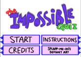 IMPOSSIBLE QUIZ START INSTRUCTIONS CREDITS SPLAPP-ME-DO'S DEVIANT ART