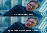 I don't care who wins I just need Emilia Pérez to lose