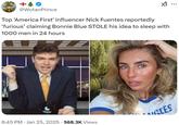 A parody of the Daily Mail headline about OnlyFans model Bonnie Blue accusing Lily Phillips of stealing her idea to sleep with 1,000 men in one day. The meme features Nick Fuentes, a political influencer.