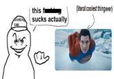 Literally Coolest Thing Ever meme about the shot of Superman flying in the 2025 film.