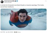 EntertainmentBiz @RizviAzaad A whole lot of people owe Zack Snyder a massive apology. This looks worst than mediocre. 3:57 PM Jan 26, 2025 38.3K Views ...