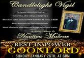 Candlelight Vigil The cherished community surrounding Nautica Malone will be holding a candlelight vigil at Bikini Beans Coffee, located at 1420 N Scottsdale Rd, Tempe, AZ 85281 Nautica Malone was a kind-hearted individual and a beloved fellow gooner, whose memory will be celebrated and never forgotten. In Loving Memory Of Nautica Malone REST IN POWER GOONLORD SUNDAY JANUARY 26TH, AT 6PM