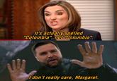 Tweet by X user @grandoldmemes inspired the "catchphrase":https://knowyourmeme.com/memes/cultures/catchphrases, "I Don't Really Care, Margaret." Vice President "J.D. Vance":https://knowyourmeme.com/memes/people/jd-vance uttered the line in a January 2025 interview after CBS Face the Nation news anchor Margaret Brennan pressed him about his stance on immigration and Afghan refugee resettlement.