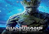 GROOT MARVEL GUARDIANS OF THE GALAXY IN CINEMAS THURSDAY 31ST JULY IN 3. reaLD 3D AND IMAX 3D /MarvelUK