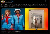 POP Pop Crave CRAVE @PopCrave Bruno Mars joins in on the joke that Lady Gaga collaborated with him to get him out of debt. • 3:44 PM - Aug 28, 2024 238.8K Views brunomars 1h Regarder le reel en entier > Lady Gaga on her way to get Bruno Mars out of debt kaelidance POP CRAVE 0:13