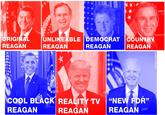 ORIGINAL REAGAN UNLIKEABLE DEMOCRAT REAGAN REAGAN ** COUNTRY REAGAN COOL BLACK REALITY TV "NEW FDR" REAGAN REAGAN REAGAN FUCKCAPITALISM2020