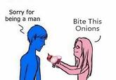 A meme of a girl offering a boy a handful of onions. The girls says, "bite this onions."