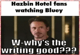 Hazbin Hotel fans watching Bluey W-why's the writing good???
