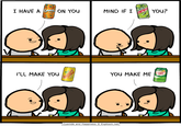 I HAVE A Crush ON YOU MIND IF I I'LL MAKE YOU Squirt Cyanide and Happiness Explosm.net | Dew YOU MAKE ME ANADA DRY GINGER ALL YOU?