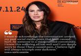 7.11.24 EN ALLEMAGNE Hollywood Liberté Égalité Fraternité REPORTER 66 INSTITUT FRANC Deutschlar NCE I want to acknowledge the conversation around my past social media posts that have caused hurt. As someone in a marginalized community, I know this suffering all too well and I am deeply sorry to those I have caused pain...I believe light will always triumph over darkness." KARLA SOFÍA GASCÓN