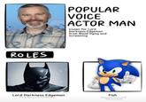 Roger Craig Smith version of the Popular Voice Actor Man / Roles meme.