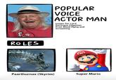 Charles Martinet version of the Popular Voice Actor Man / Roles meme.