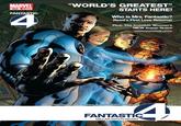 MARVEL 554.Com FANTASTIC 4 "WORLD'S GREATEST" STARTS HERE! Who is Mrs. Fantastic? Reed's First Love Returns! Plus: The Invisible Woman's NEW Super-Team! www.MARVEL.COM (c) 2010 Marvel Characters, Inc. All rights reserved FANTASTIC MILLAR-HITCH-NEARY 4