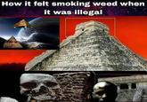 How it felt smoking weed when it was illegal