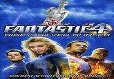 18 FANTASTIC4 RISE THE SILVER SURFER "THE BEST ACTION FILM OF THE SUMMER