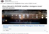 If I can’t depend on BigBalls then who CAN I trust Amy Ash @lolennui.bsky.social If I can't depend on BigBalls then who CAN I trust Elon Musk's DOGE staffer resigns over racist posts Highly Cited Exclusive | DOGE Staffer Resigns Over Racist Posts 2 hours ago WSJ WSJ February 6, 2025 at 7:26 PM Everybody can reply ALT