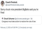 Sorry chuck vice president BigBalls said you're fired Joke about DOGE staffer Edward "Big Balls" Coristine becoming a vice president and firing you