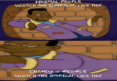 Meme about the _Simpsons_ "Black people drive a car like this" gag, where Homer laughs at a Black comedian doing observational racial comedy on TV.