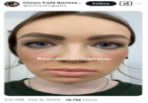 Clown Café Barista... @morewingspls Follow Republican makeup . 3:11 PM Feb 6, 2025 16.7M Views