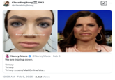 ClaraBingBong SOON GX2 @clarabingbong Republican makeup Nancy Mace We are tripling down. Tr*nny Tr*nny @NancyMace • Feb 6 Tr*nny x.com/MailOnline/sta... 12:09 AM Feb 9, 2025 2.4M Views •