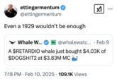 A "quote tweet":https://knowyourmeme.com/memes/quote-retweets-qrts making fun of the $RETARDIO Whale tweet from the "cryptocurrency":https://knowyourmeme.com/memes/cultures/cryptocurrency and "meme coins":https://knowyourmeme.com/memes/meme-coins community on "Twitter / X":https://knowyourmeme.com/memes/sites/twitter-x.